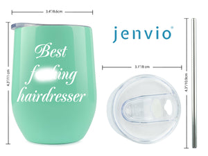 Best Fcking Hairdresser - 12 Ounce Teal Stainless Steel Wine Tumbler with Lid and 2 Straws by JENVIO