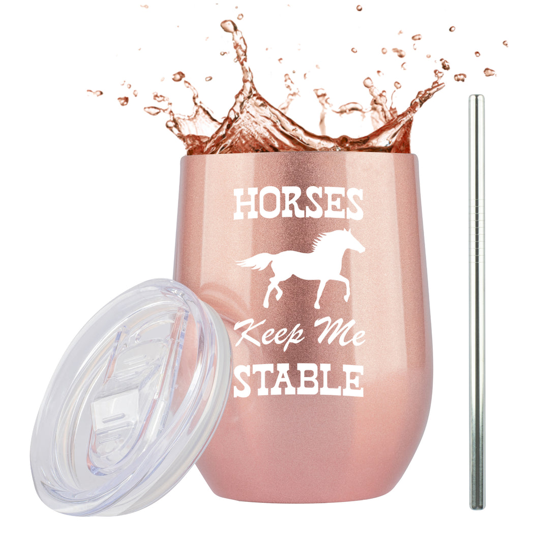 Horses Keep Me Stable - 12oz Rose Gold Coffee/Wine Tumbler with Premium Sliding Lid by JENVIO