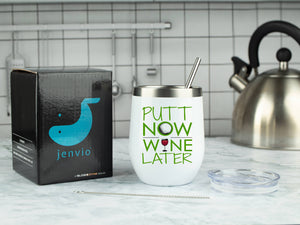 "Putt Now Wine Later" Funny Golf 12oz White Stainless Steel Wine/Coffee Tumbler with Lid