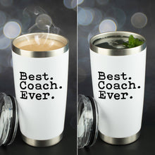 Load image into Gallery viewer, Coach Gifts | Best Coach Ever | 20 Ounce White Stainless Steel Travel Tumbler/Mug for Coffee or Cold Drinks by JENVIO