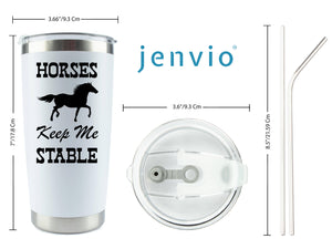 Horses Keep Me Stable 20 Ounce White Stainless Steel Travel Tumbler with Lid and 2 straws by JENVIO