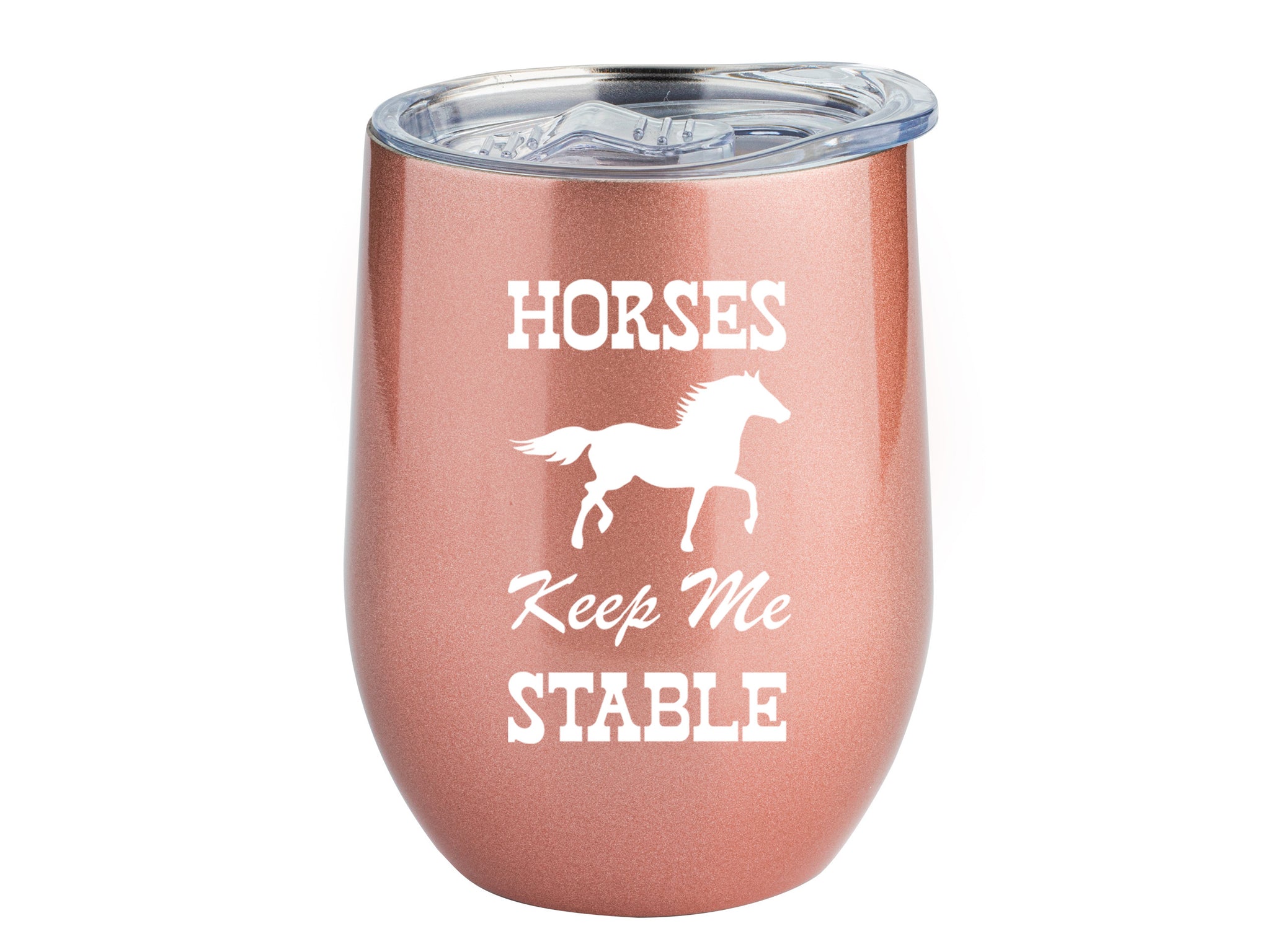 Horses Keep Me Stable - 12oz Rose Gold Coffee/Wine Tumbler with Premiu –  Jenvio